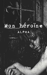 Mon Héroïne