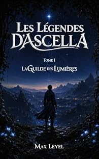 Les Légendes d’Ascella, Tome 1 : La Guilde des Lumières
